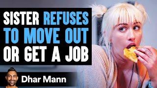 Husbands Sister Refuses To Move Out Or Get Job Wife Reacts Shockingly  Dhar Mann