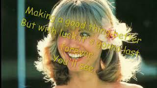 Olivia Newton-John - Making a Good Thing Better - Lyrics