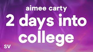Aimee Carty - 2 Days Into College Lyrics