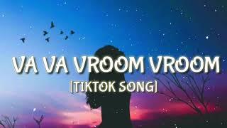 Va Va Vroom Vroom Remix TIKTOK SONG