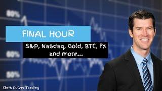 Chris Pulver Trading - FINAL HOUR LIVE Analysis SPY QQQ BTC Gold FX