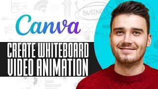 How To Create A Whiteboard Video Animation In Canva 2024 Step By Step Tutorial