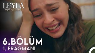 Leyla 6. Bölüm 1. Fragmanı