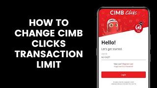 How to Change CIMB Banks Transaction Limit or Money Transfer Limit Using the CIMB Clicks Mobile App