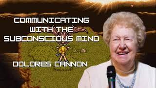 Communicating with the subconscious mind  Dolores Cannon