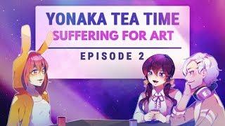 《 Yonaka Tea Time 》EPISODE 2 Suffering for Art Festering Depression to Fuel Creativity