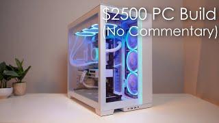 $2500 GamingStreaming PC Build NO COMMENTARY ASMR