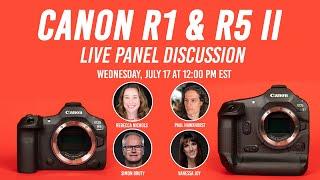 Canon EOS R1 & R5 II Launch Event  B&H Live Panel Discussion
