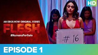 FLESH  Episode 01  An Eros Now Original Series  Streaming Now