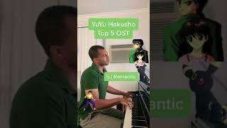 YuYu Hakusho - Top 5 OST  Piano