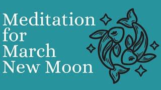 March New Moon Meditation