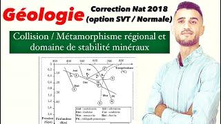 Géologie Correction National SVT 2018 session Normale option SVT collision et Métamorphisme