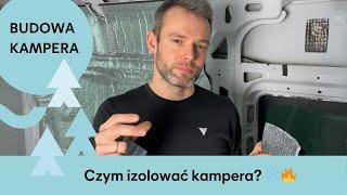  IZOLACJA KAMPERA - Jak solidnie wykonać izolację w kamperze?