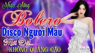 Kho Nhạc Bolero Disco Trữ Tình Toàn Bài Hay Cực Sôi ĐộngLk Nhạc Sống Thôn Quê Phối Mới Phê Bất Hủ