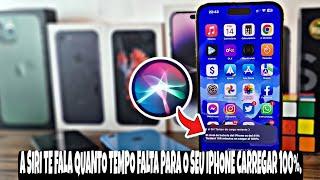 A SIRI TE FALA QUANTO TEMPO FALTA PARA O SEU IPHONE CARREGAR 100%.