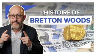 BRETTON WOODS  une stabilité monétaire sous DOMINATION AMERICAINE