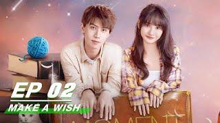 【FULL】Make A Wish EP02 Starring Ren You Lun & Ge Xinyi  喵，请许愿  iQiyi