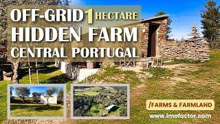  Off-Grid Hidden Farm with 1 Hectare  For Sale  Central Portugal