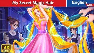 My Secret Magic Hair  Bedtime Stories Fairy Tales in English @WOAFairyTalesEnglish