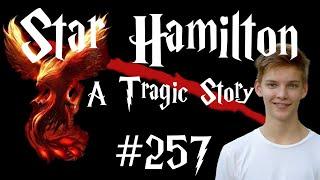 Star Hamilton - A Tragic Story #257