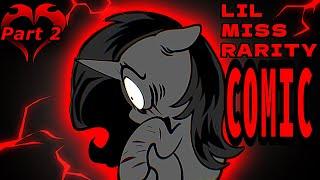 Lil Miss Rarity Comic  PART 2  MLP Grimdark Comic