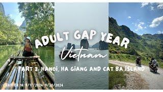 Adult Gap Year Vietnam Part 3 Hanoi Ha Giang and Cat Ba Island