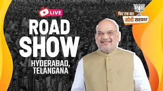 LIVE HM Shri Amit Shahs roadshow in Hyderabad Telangana  Lok Sabha Election 2024