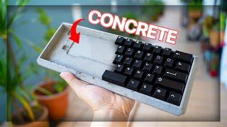 I made this keyboard from Concrete…