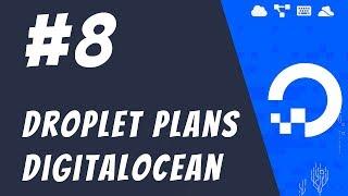 #8 Droplet Plans - DigitalOcean Tutorials