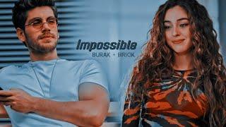 Burak & Biricik• Impossible