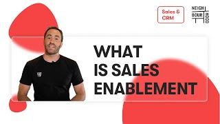 What Is Sales Enablement & Why Is It So Important For Your Sales?