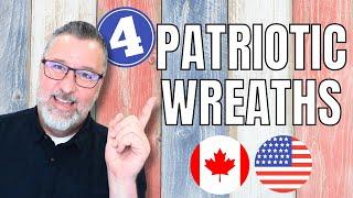 4 Patriotic Wreaths - USA & Canada - Wreath Compilation - Easy DIY - #wreath @DavesWreaths