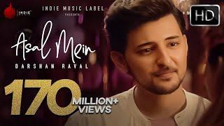 Asal Mein - Darshan Raval  Official Video  Indie Music Label - Latest Hit song 2020
