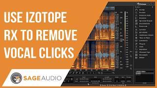 Use Izotope RX to Remove Vocal Clicks