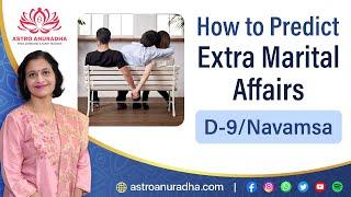 Extra marital affairs from D9 anuradha sharda  extra marital affairs in astrology  navamsha chart