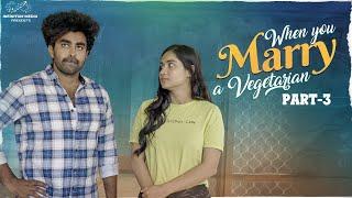 When you Marry a Vegetarian  Part - 3  Kanchan Bamne  Vijay Rama Rao  Infinitum Media