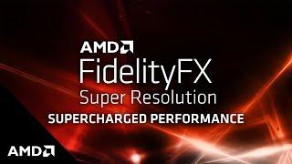 AMD FidelityFX Super Resolution Supercharged Performance