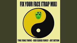 Fix Your Face Trap Mix