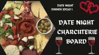 Date night charcuterie board