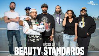 The Joe Budden Podcast Episode 719  Beauty Standards