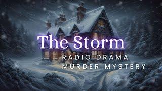 The Storm  Murder Mystery  Radio Drama