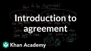 Introduction to agreement  The parts of speech  Grammar  Khan Academy