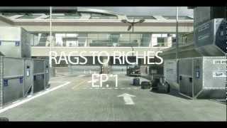 Rags to Riches   Ep. 1    By Nerfer