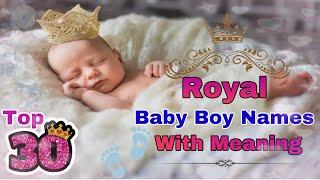 2024 Royal baby boy Names with Meaning  Unique Name for Baby Boy  New Modern Name for Baby Boy