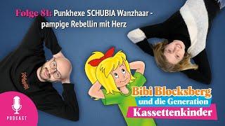 Bibi Blocksberg - Podcast Nr.81 Punkhexe SCHUBIA Wanzhaar -  pampige Rebellin mit Herz