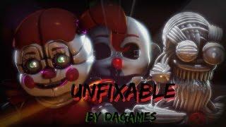 Unfixable By DAGames FNAF SFM