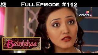 Beintehaa - Full Episode 112 - With English Subtitles