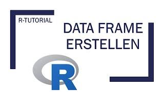 RStudio Data Frame erstellen und Daten eingeben