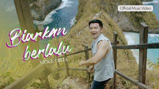 Nicky Tirta - Biarkan Berlalu Official Music Video