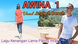 Lagu Timor Viral AWINA 1- vocalcipt Anzlech Berech
